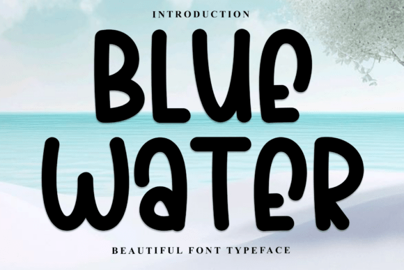 Blue Water: A Typeface That Turns Branding into a Coastal Daydream