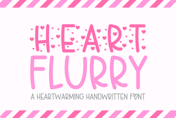 Heart Flurry: A Typeface That Feels Like a Personal Touch