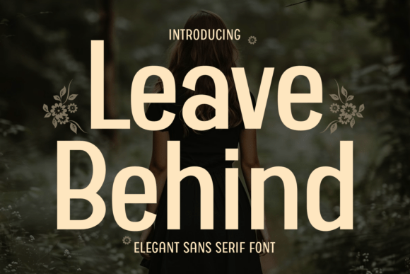 Leave Behind Font: An Editorial Staple for Bold, Refined Publications