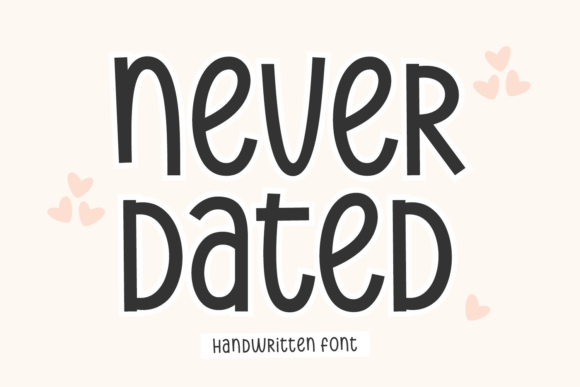 Never Dated: A Handwritten Font for Makers